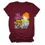 Take Chances and Make Mistakes Letter Printed T-shirt for Women