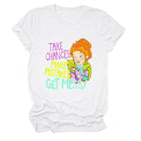 Take Chances and Make Mistakes Letter Printed T-shirt for Women