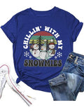 Chillin' with My Snowmies Tees Women Funny Christmas Shirt