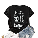 Mama Needs Coffees Shirt Women Mama Needs Lots of Coffee Graphic Tees