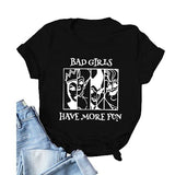 Women Bad Girls Have More Fun Shirt Halloween Party Tees