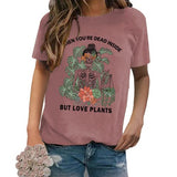 Plant Mom Shirt Women When You're Dead Inside But Love Plants Tees Tops