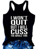 Women I Won't Quit but I Might Cuss The Whole Time Tank Top