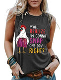 Y'all Do Realize I'm Gonna Snap One Day Right Funny Chicken Shirt for Women