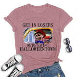 Get in Losers We're Saving Halloweentown T-Shirt for Women Halloween Shirt