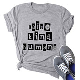 Women Raise Kind Humans T-Shirt Kind Shirt