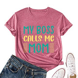 Gifts for Mom Tees Women My Boss Call Me Mom Shirt