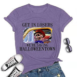 Get in Losers We're Saving Halloweentown T-Shirt for Women Halloween Shirt