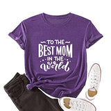 Best Mom Shirt Women to The Best Mom in The World Graphic Tees