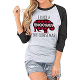 Women 3/4 Sleeve I Want A Hippopotamus for Christmas Shirt