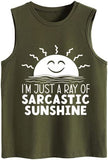 Women I'm JUST A RAY of Sarcastic Sunshine Tank Top Shirt