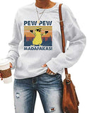 Women Long Sleeve Pew Pew Madafakas Sweatshirt Funny Pew Pew Shirt