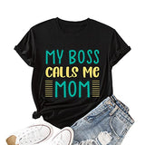 Gifts for Mom Tees Women My Boss Call Me Mom Shirt