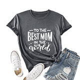 Best Mom Shirt Women to The Best Mom in The World Graphic Tees