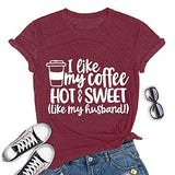 Women I Like Coffee Hot Sweet Like My Husband T-Shirt Coffee Tee Shirt