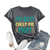 Gifts for Mom Tees Women My Boss Call Me Mom Shirt