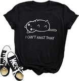 Women I Can't Adult Today T-Shirt Cat Shirt
