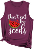 Cute Shirt for Women Don't Eat Watermelon Seeds Birthday Gift Idea Tank Tops