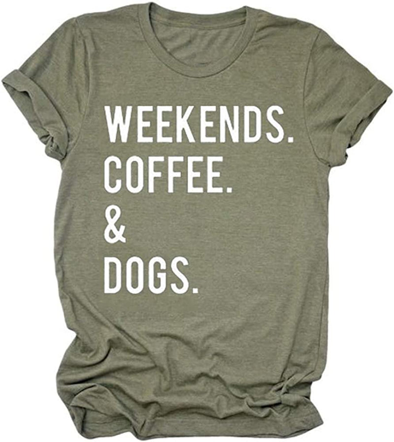 Women Weekends Coffee & Dogs T-Shirt
