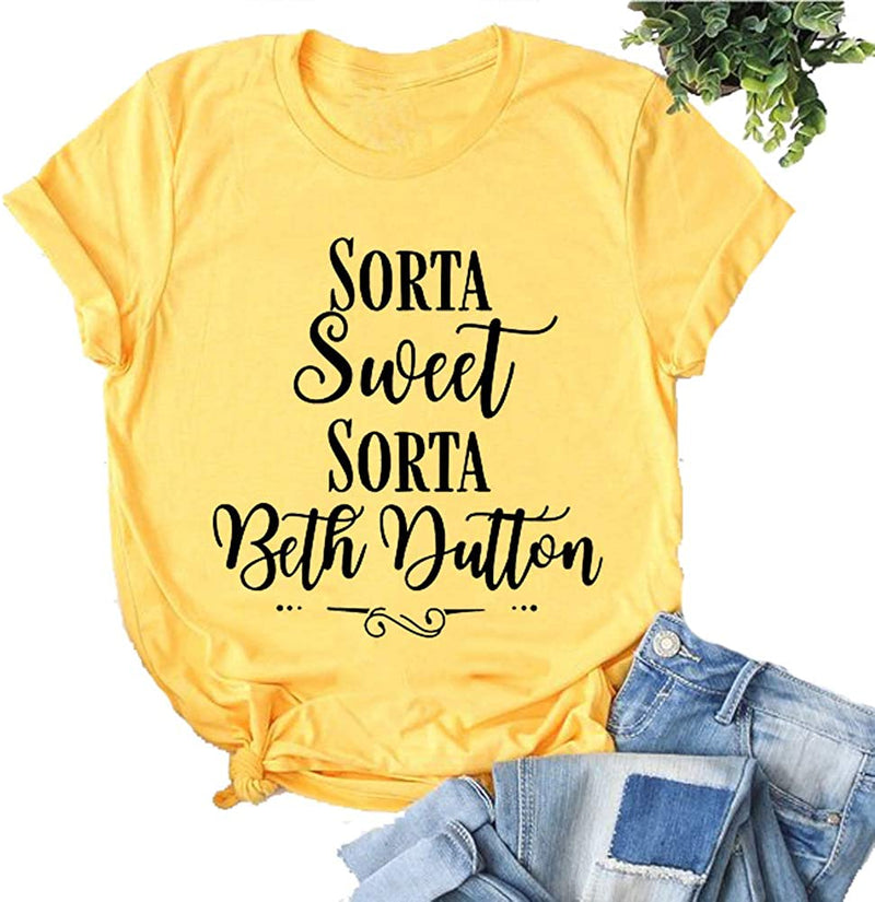 Women Sorta Sweet Sorta Beth Dutton T-Shirt