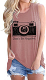 Women Don't Be Negative Shirt Funny Photographer T Shirt Positive Vibes Shirt