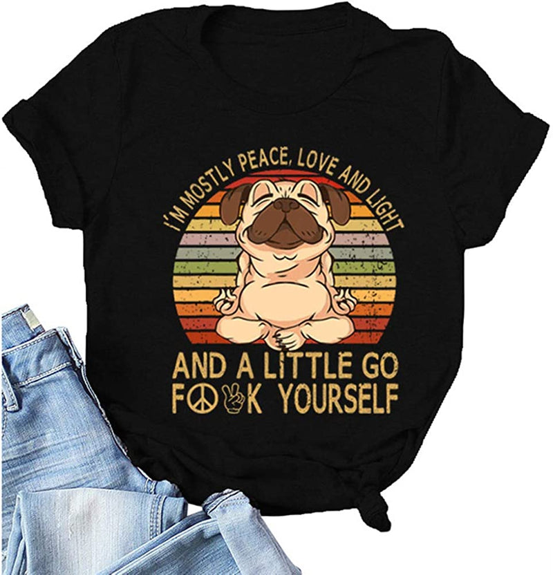 Women I'm Mostly Peace Love and Light T-Shirt Funny Yoga Shirt