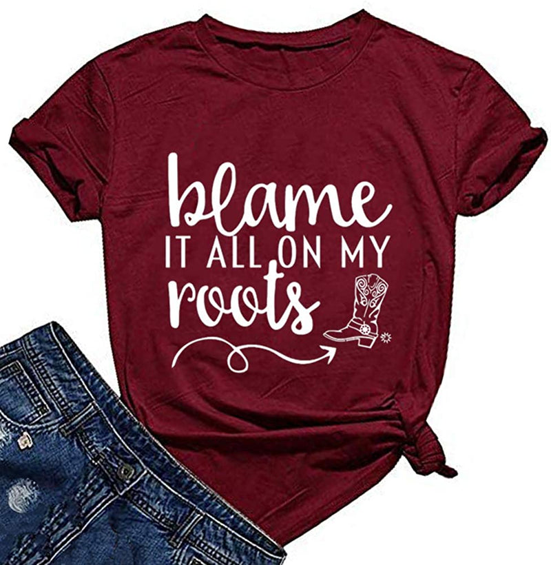 Women Blame It All On My Roots T-Shirt