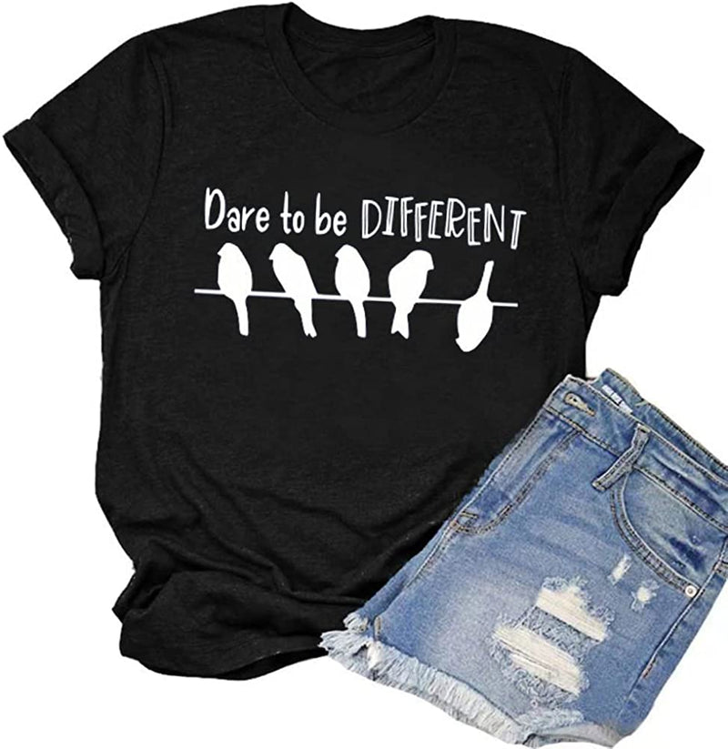 Dare to Be Different T-Shirt Women's Graphic Tee