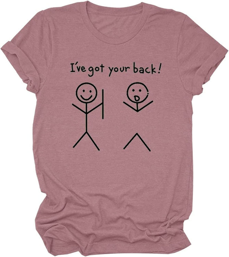 Women I've Got Your Back Shirt Funny Graphic Tees