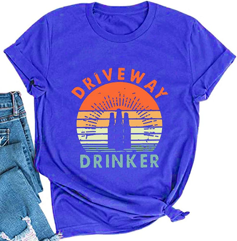 Women Driveway Drinker T-Shirt Drinking Shirt
