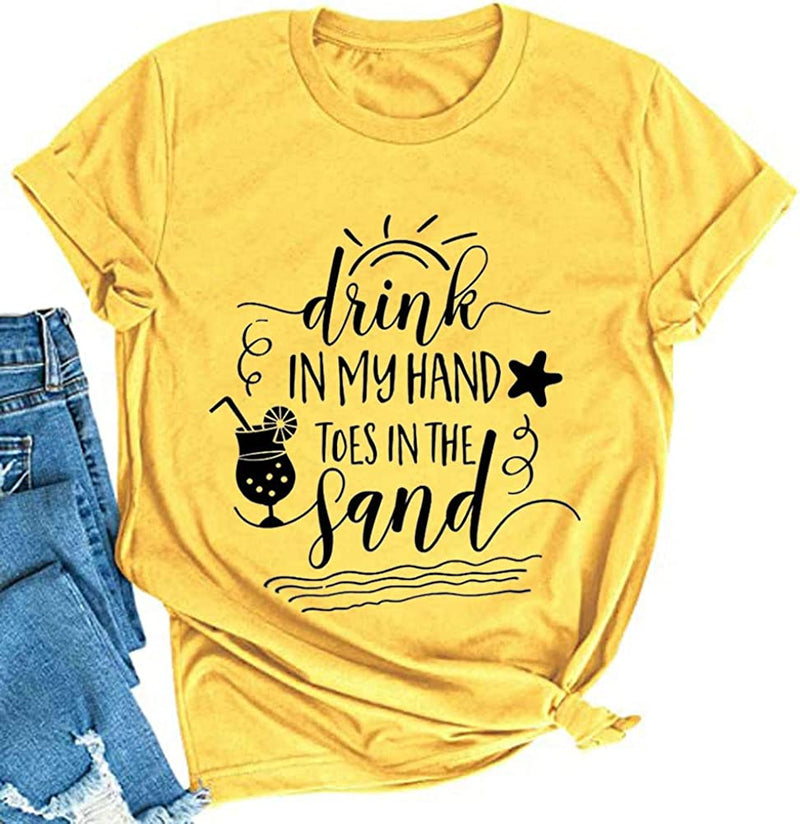 Women Drink in My Hand Toes in The Sand T-Shirt