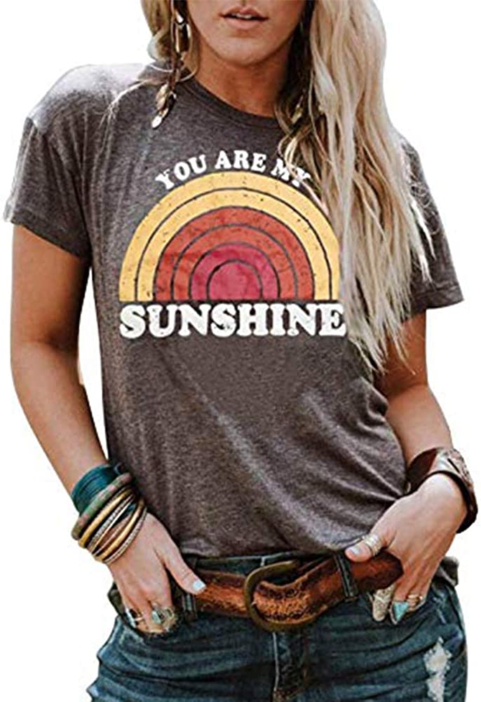 Women You are My Sunshine T-Shirt Rainbow T-Shirt