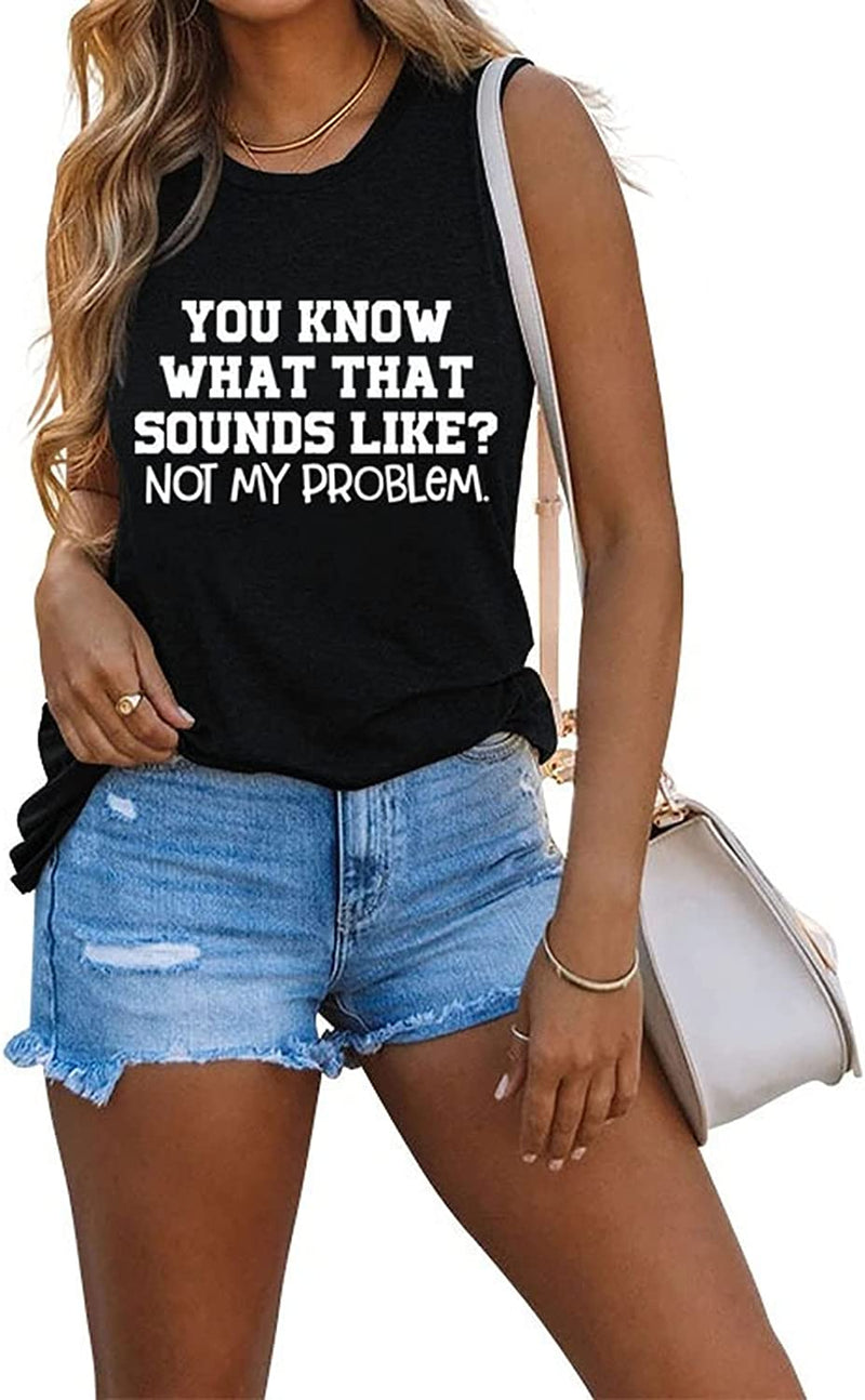 Women You Know What That Sounds Like Funny Saying Tank Top Shirt