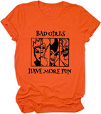 Women Bad Girls Have More Fun Shirt Halloween Party Tees