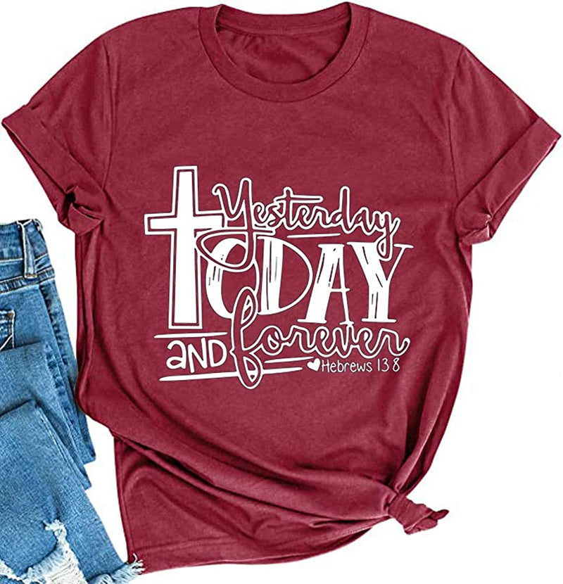 Women Yesterday Today and Forever T-Shirt Hebrews 13:8 Shirt