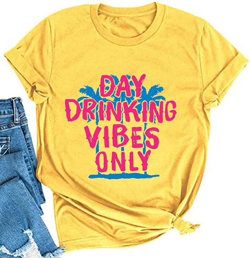Women Day Drinking Vibes Only T-Shirt Drinking Shirt