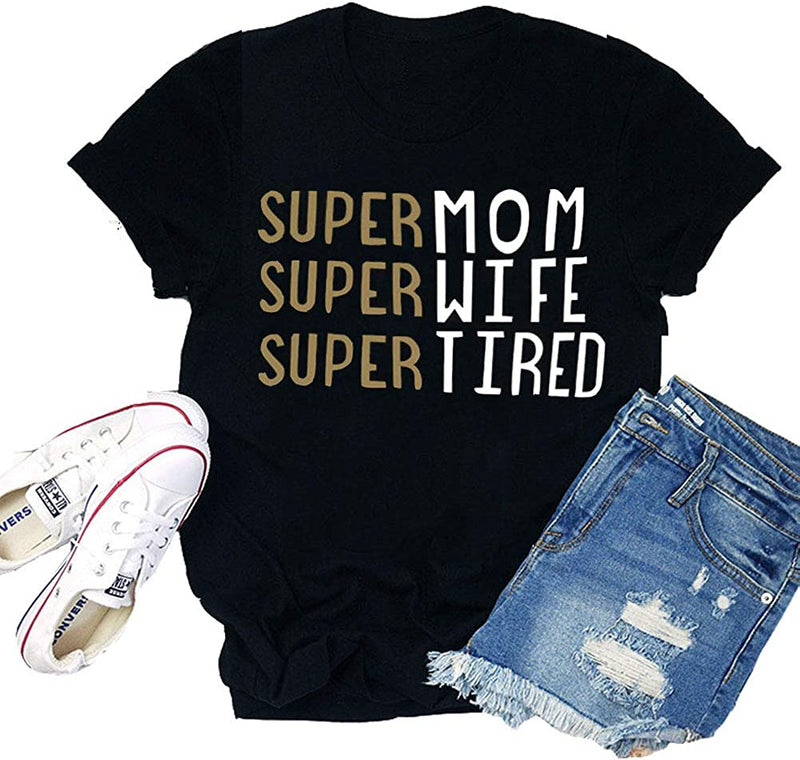 Women's Super MOM Super Wife Super Tired T-Shirt Mama Shirt (US L, Black)