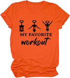 Favorite Workout Shirt for Women My Favorite Workout Wine Tshirt