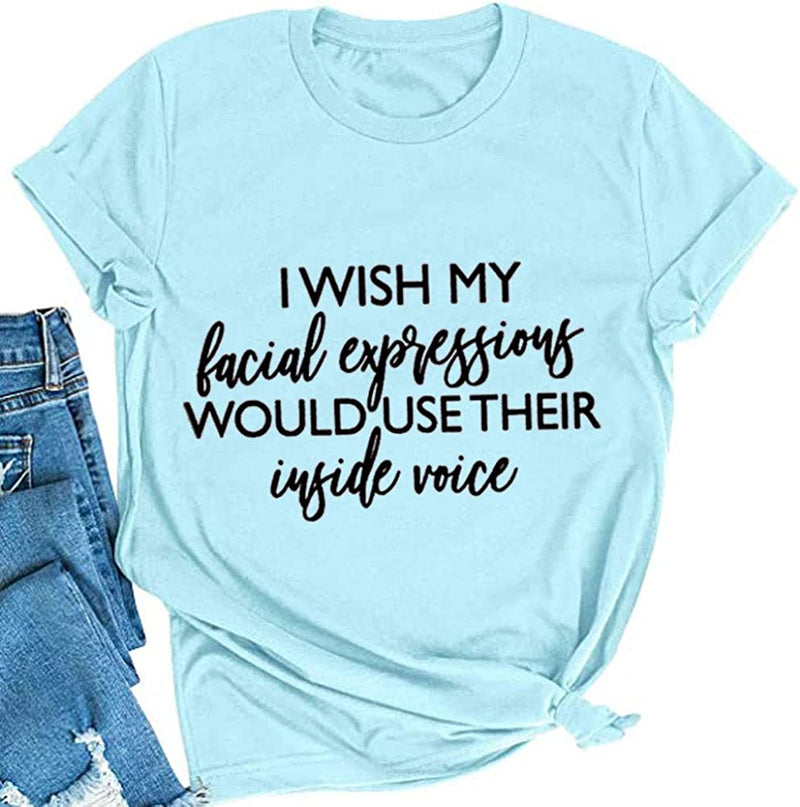 Women I Wish My Facial Expressions Shirt Funny Graphic Shirt