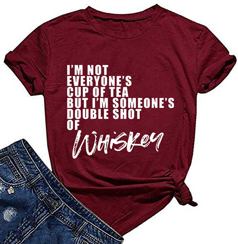 Women I'm Not Everyone's Cup of Tea Whiskey T-Shirt