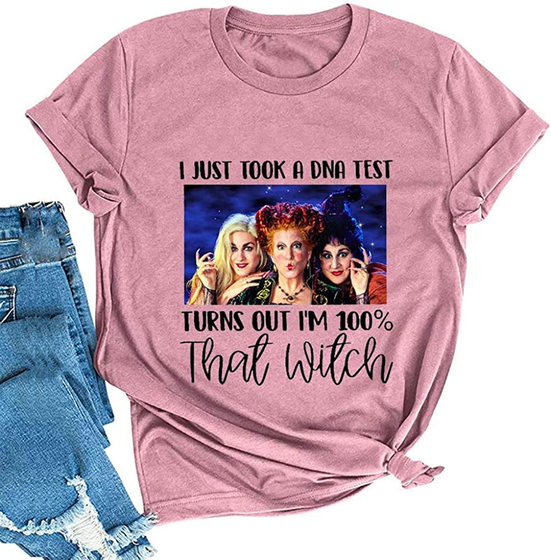 I Just Took a DNA Test Turns Out I'm 100% That Witch T-Shirt for Women
