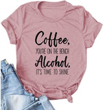 Coffee You're On The Bench Wine Suit Up Shirt Coffee Shirt Wine Shirt for Women