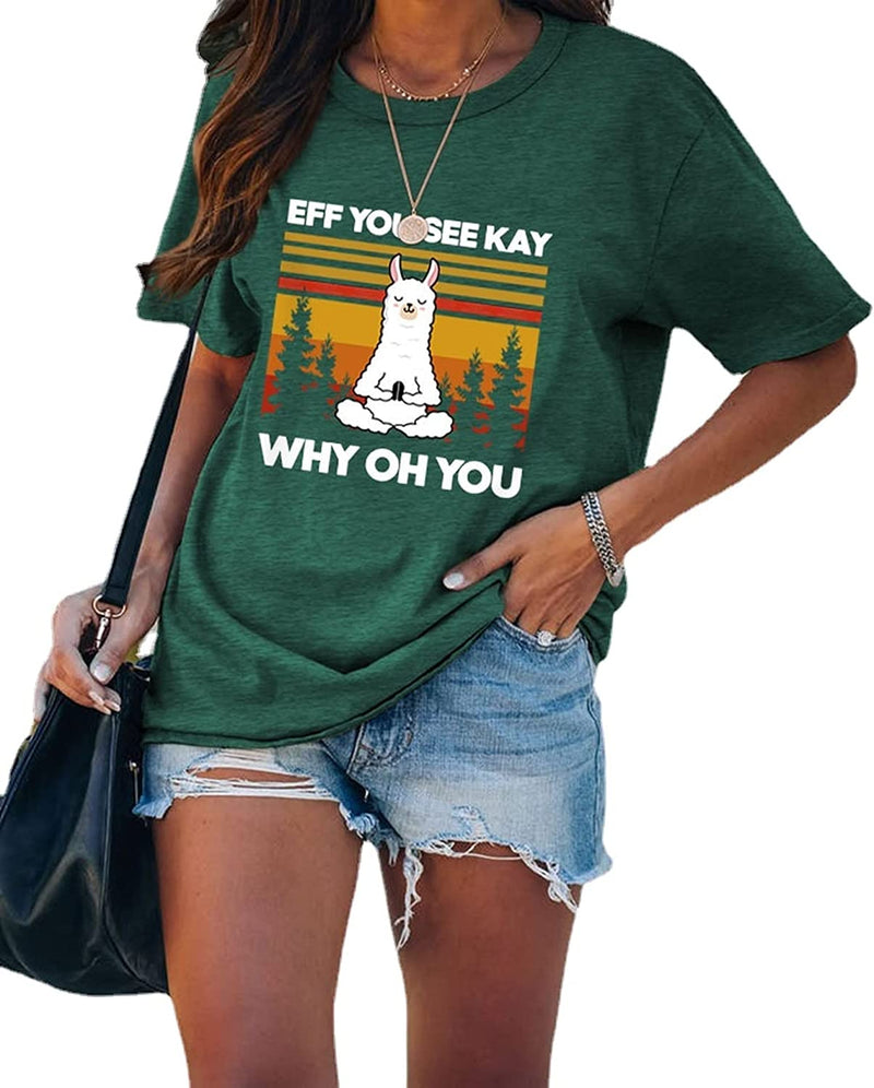 Women Eff You See Kay Why Oh You T-Shirt Yoga Shirt