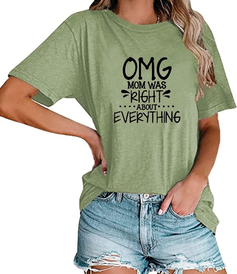 Tees Women OMG My Mother was Right About Everything Graphic T-Shirt