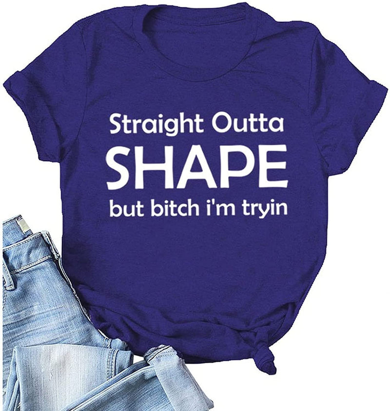 Straight Outta Shape Bitch I'm Trying Shirt Day Drinking T-Shirt