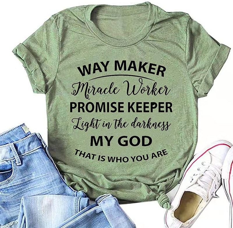 Way Maker Miracle Worker Promise Keeper Light in The Darkness My God This is Who You are T-Shirt