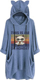 Women THIS IS ME ON MONDAY Shirt Cat Ears Hoodie with Pockets