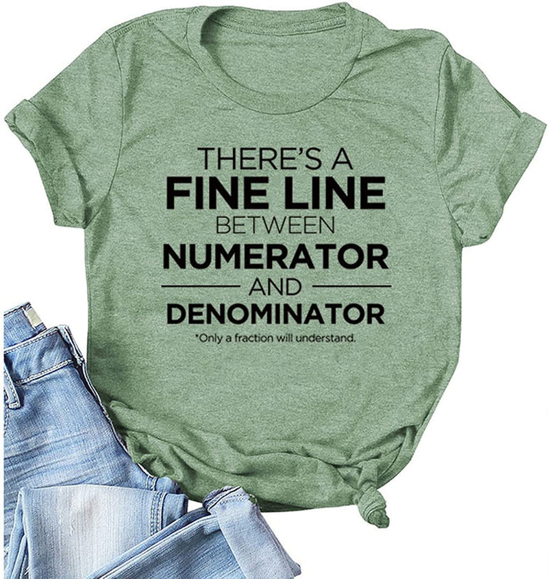Women There is A Fine Line Between Numerator and Denominator Shirt