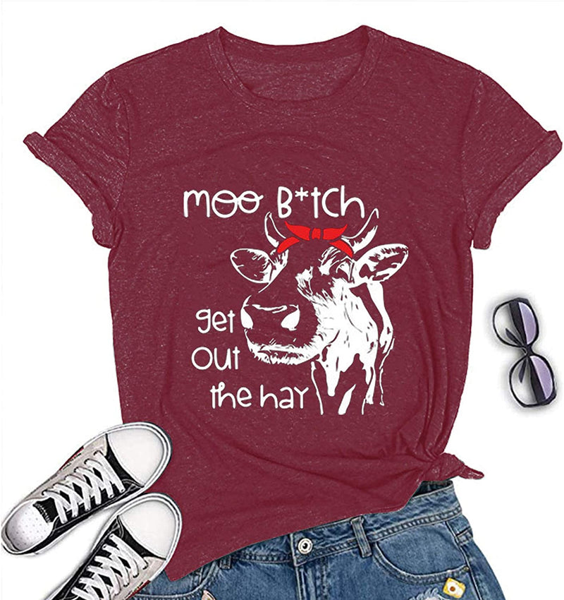 Women Moo Bitch Get Out The Hay T-Shirt Cute Heifer Shirt