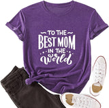 Best Mom Shirt Women to The Best Mom in The World Graphic Tees